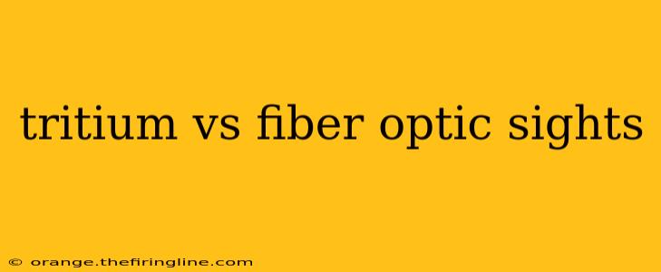 tritium vs fiber optic sights