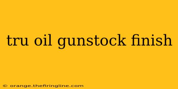 tru oil gunstock finish