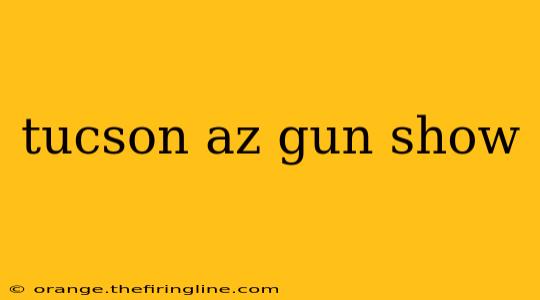 tucson az gun show