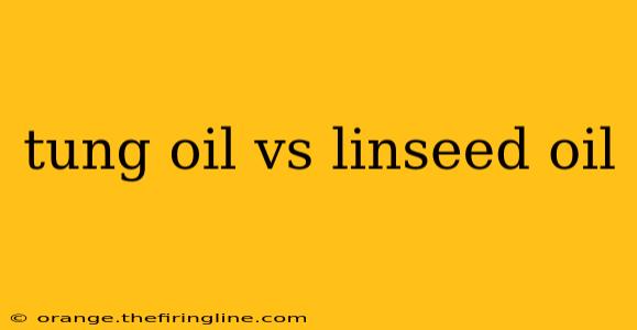 tung oil vs linseed oil