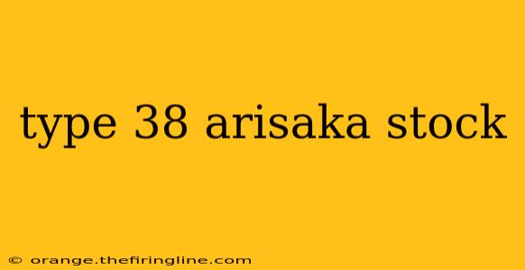 type 38 arisaka stock