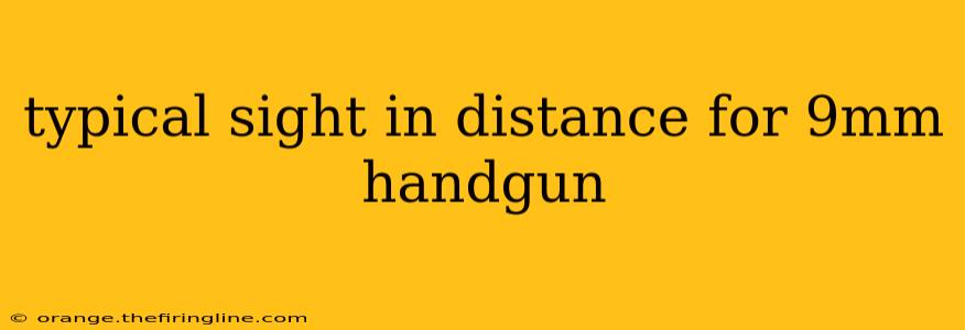 typical sight in distance for 9mm handgun