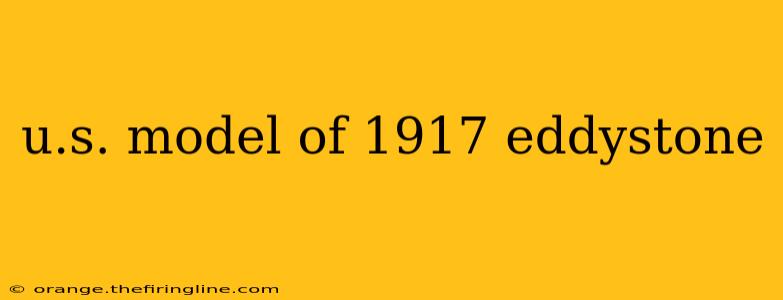 u.s. model of 1917 eddystone