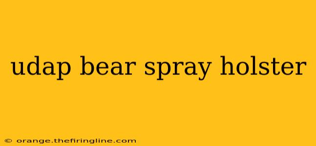 udap bear spray holster