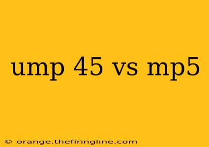 ump 45 vs mp5