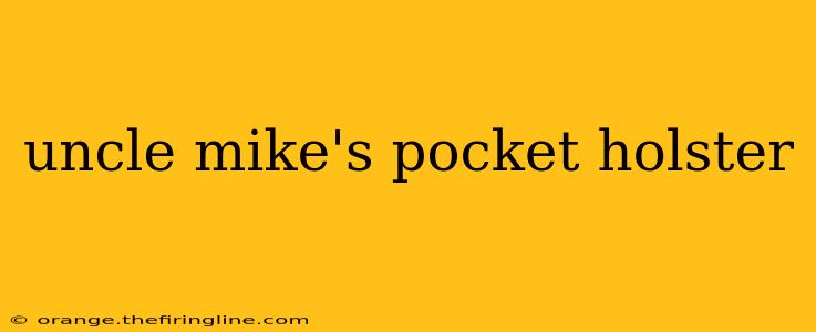 uncle mike's pocket holster