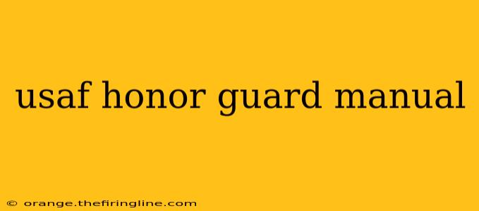 usaf honor guard manual