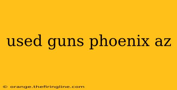 used guns phoenix az