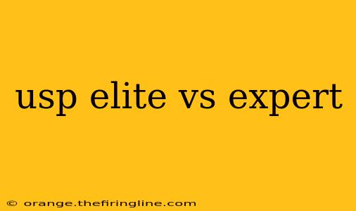 usp elite vs expert