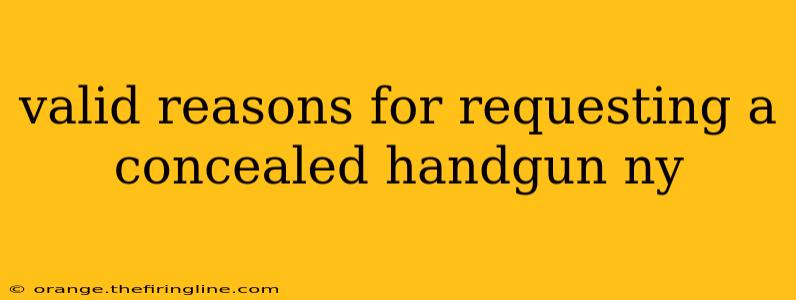 valid reasons for requesting a concealed handgun ny