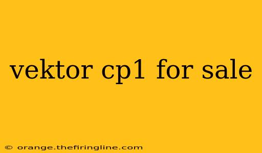 vektor cp1 for sale