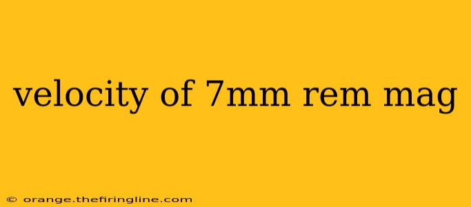 velocity of 7mm rem mag