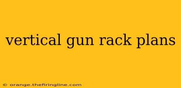 vertical gun rack plans