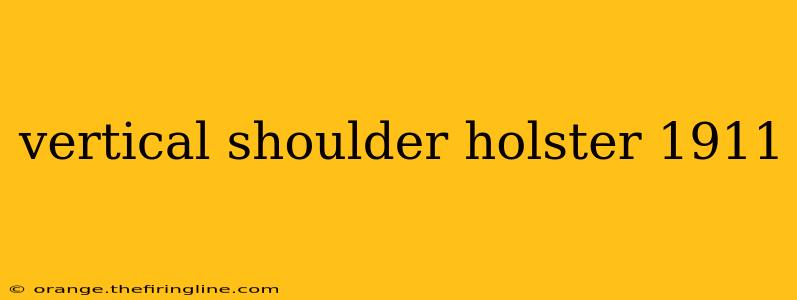 vertical shoulder holster 1911