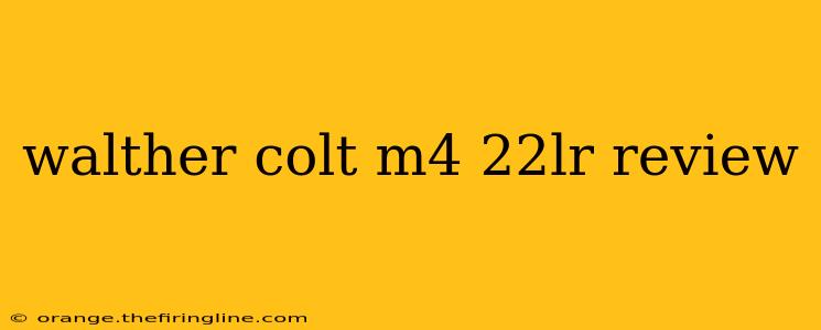 walther colt m4 22lr review