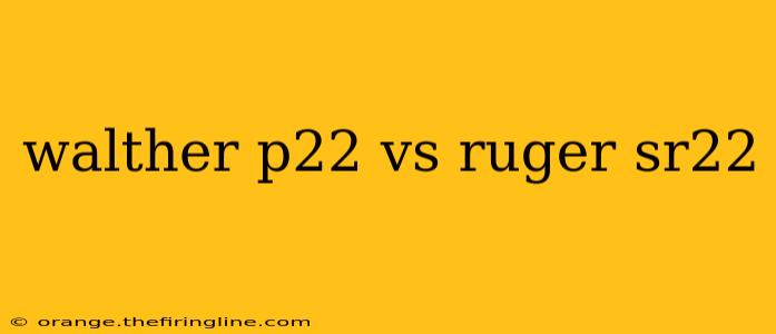 walther p22 vs ruger sr22