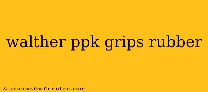 walther ppk grips rubber