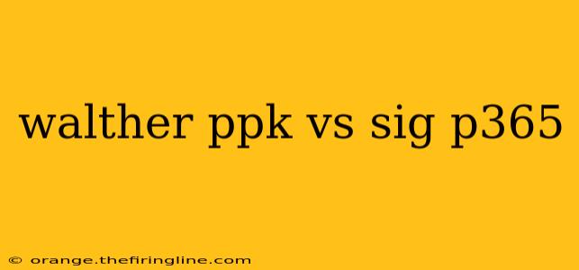 walther ppk vs sig p365