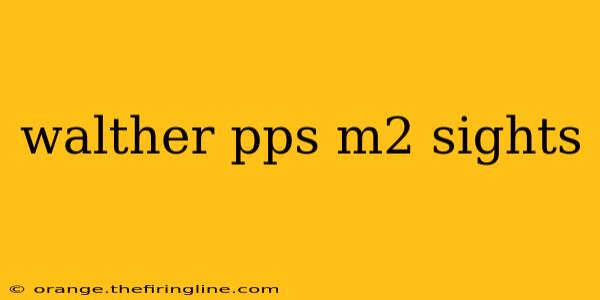 walther pps m2 sights