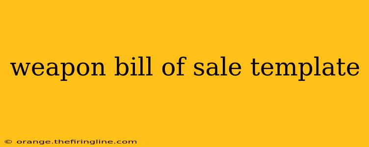 weapon bill of sale template