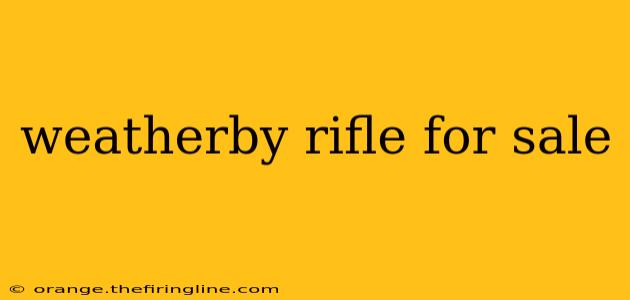 weatherby rifle for sale