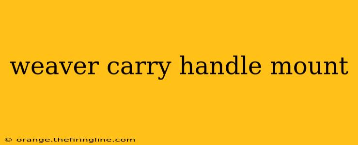 weaver carry handle mount