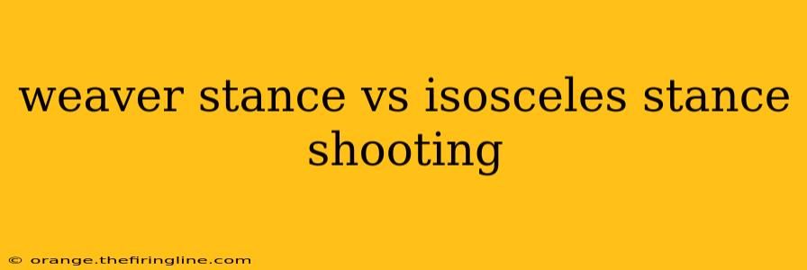 weaver stance vs isosceles stance shooting