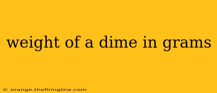 weight of a dime in grams