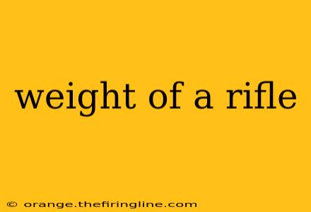 weight of a rifle