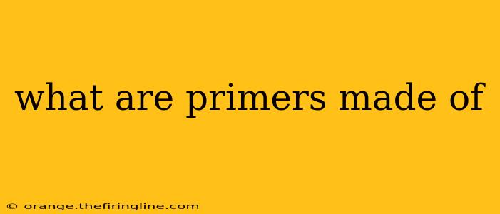 what are primers made of