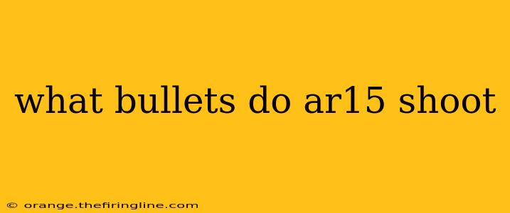 what bullets do ar15 shoot