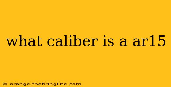 what caliber is a ar15