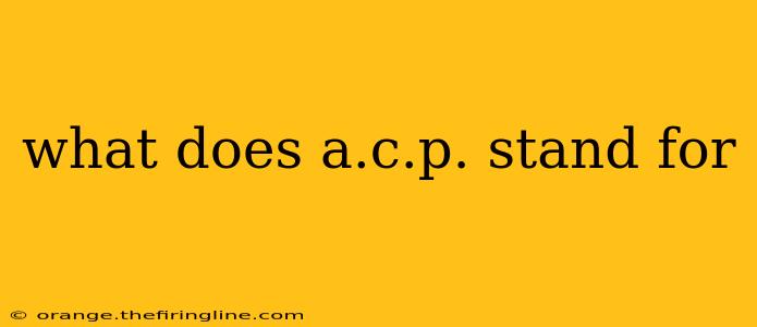 what does a.c.p. stand for