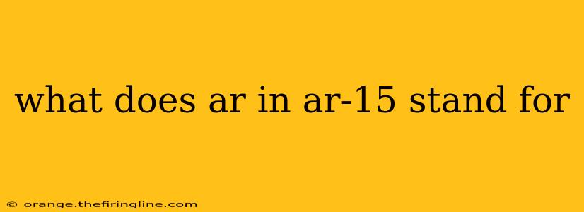 what does ar in ar-15 stand for