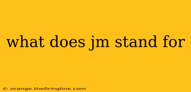 what does jm stand for