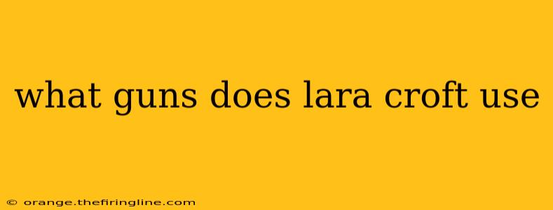 what guns does lara croft use