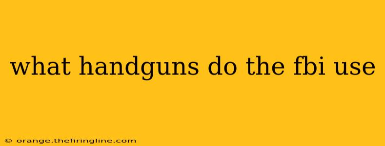 what handguns do the fbi use