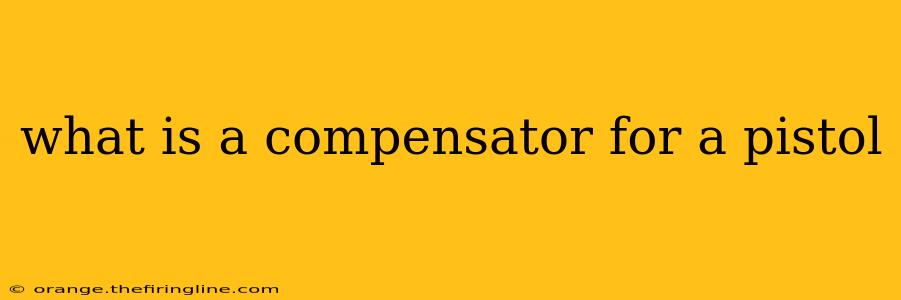 what is a compensator for a pistol