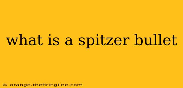 what is a spitzer bullet