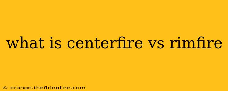 what is centerfire vs rimfire