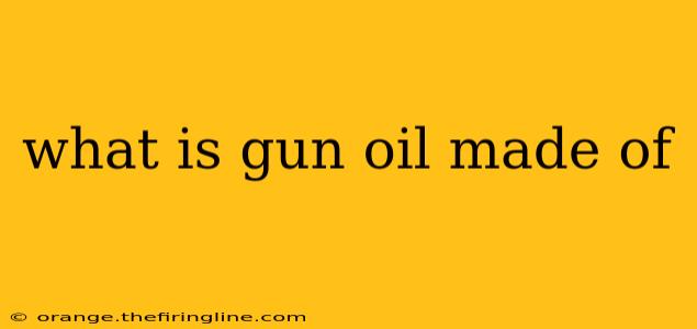 what is gun oil made of