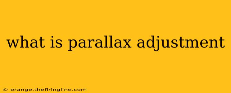 what is parallax adjustment