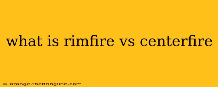 what is rimfire vs centerfire