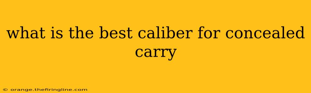 what is the best caliber for concealed carry