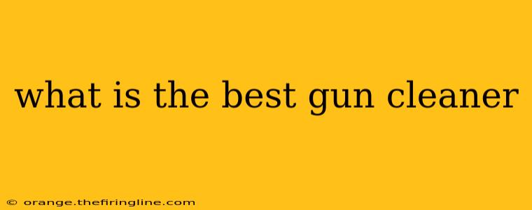 what is the best gun cleaner