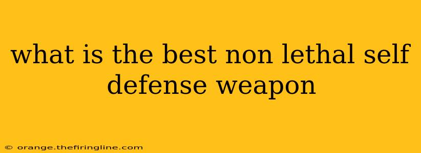 what is the best non lethal self defense weapon