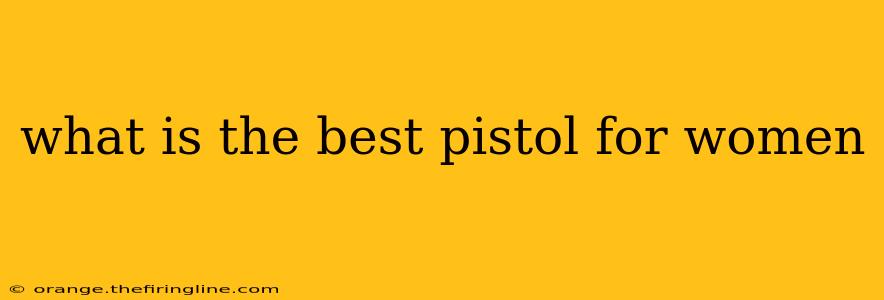 what is the best pistol for women