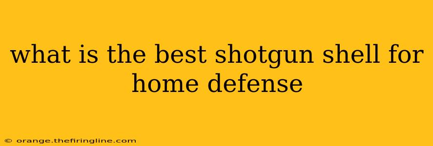 what is the best shotgun shell for home defense