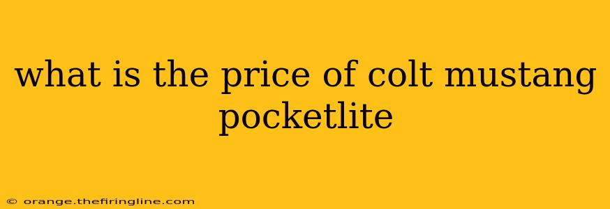 what is the price of colt mustang pocketlite