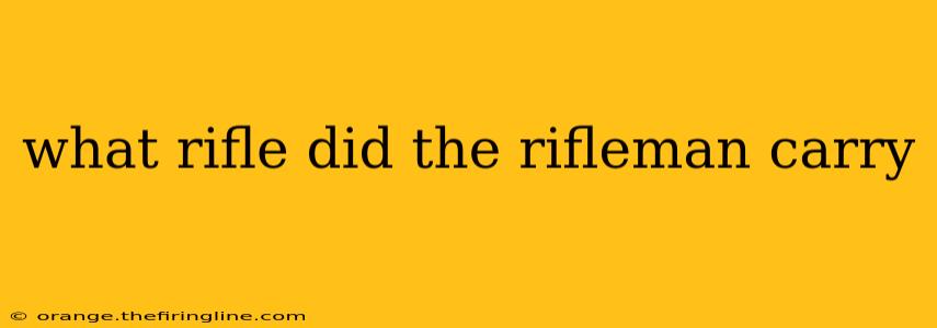 what rifle did the rifleman carry